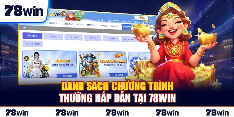 Danh sách chương trình thưởng hấp dẫn tại 78Win